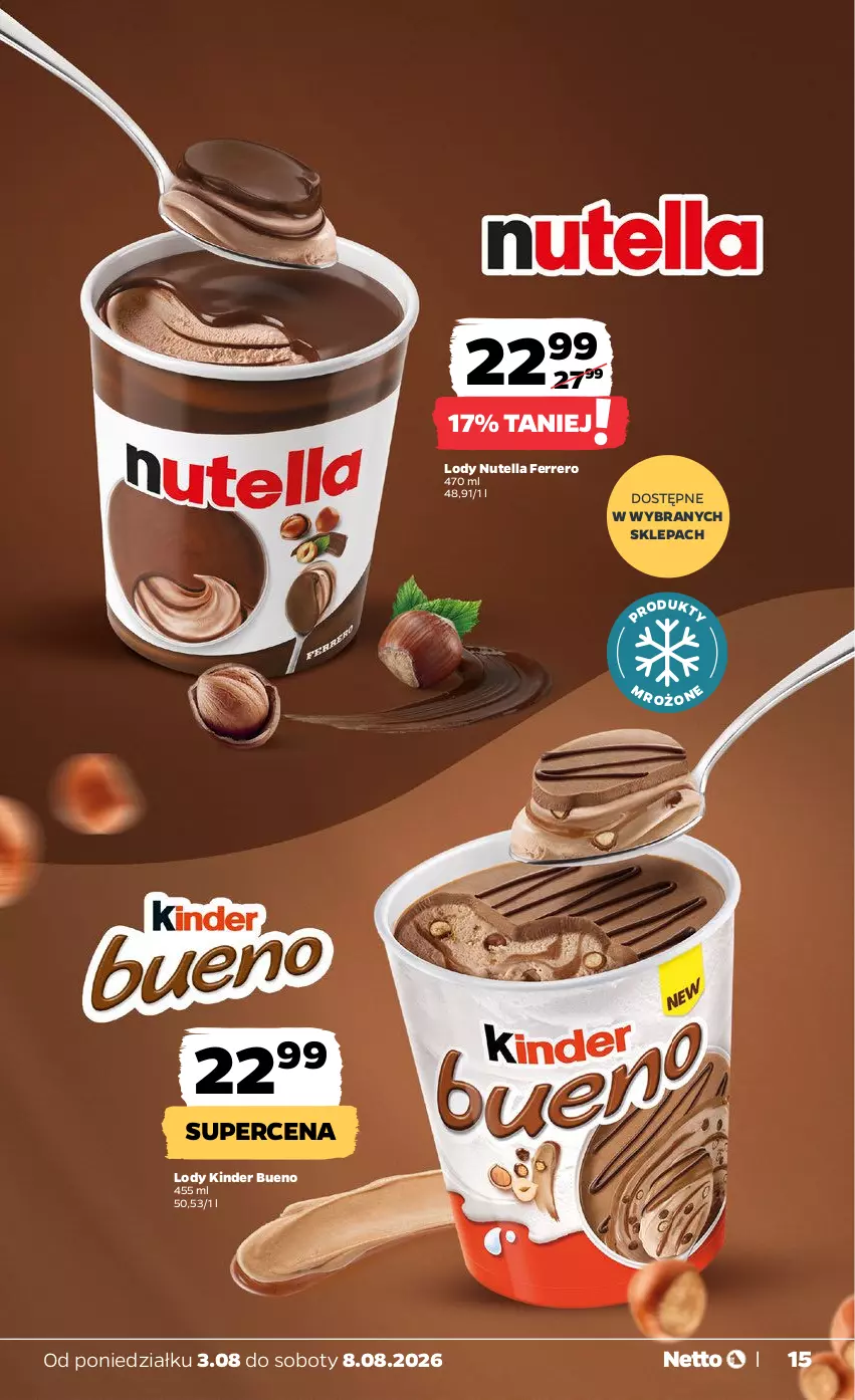 Gazetka promocyjna Netto - Od Poniedziałku - ważna 03.08 do 08.08.2026 - strona 15 - produkty: Ferrero, Kinder, Kinder Bueno, Lody, Nutella