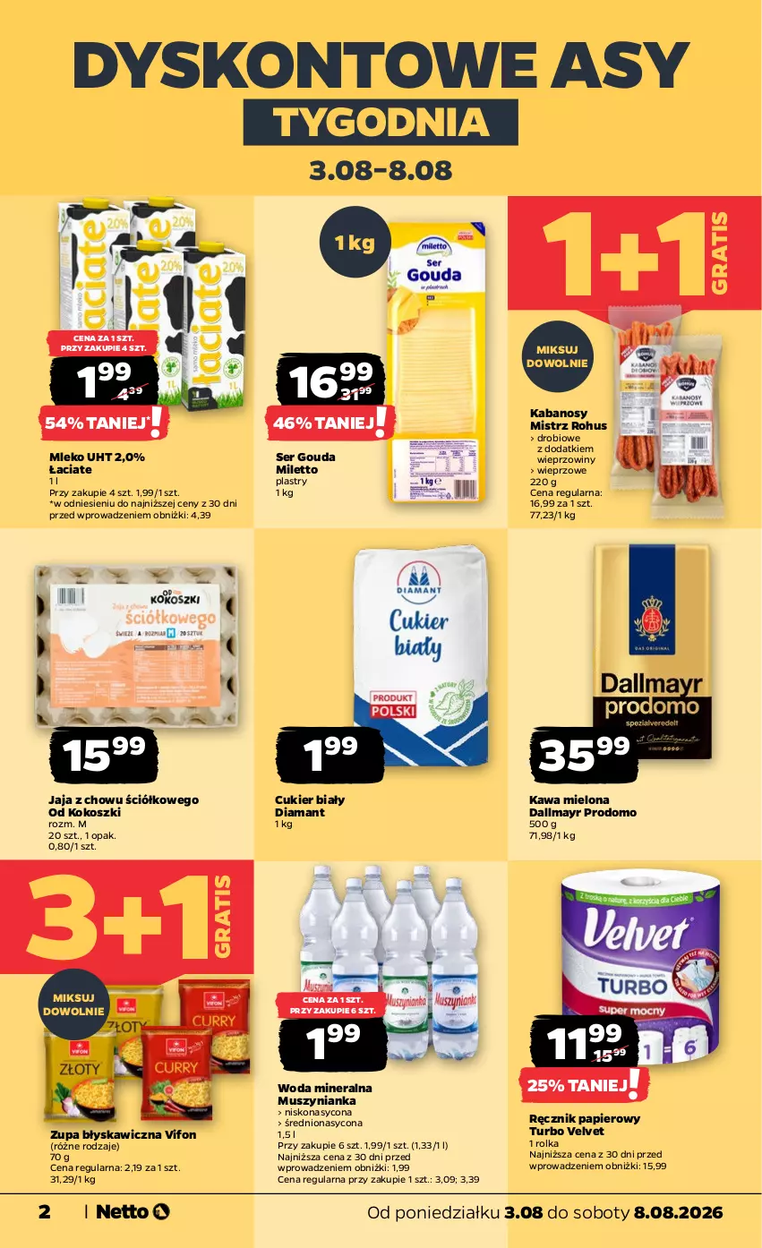 Gazetka promocyjna Netto - Od Poniedziałku - ważna 03.08 do 08.08.2026 - strona 2 - produkty: Cukier, Dallmayr, Diamant, Gouda, Gra, Jaja, Kabanos, Kawa, Kawa mielona, Kokos, Kosz, Mleko, Mus, Muszynianka, Papier, Ręcznik, Ser, Velvet, Woda, Woda mineralna, Zupa