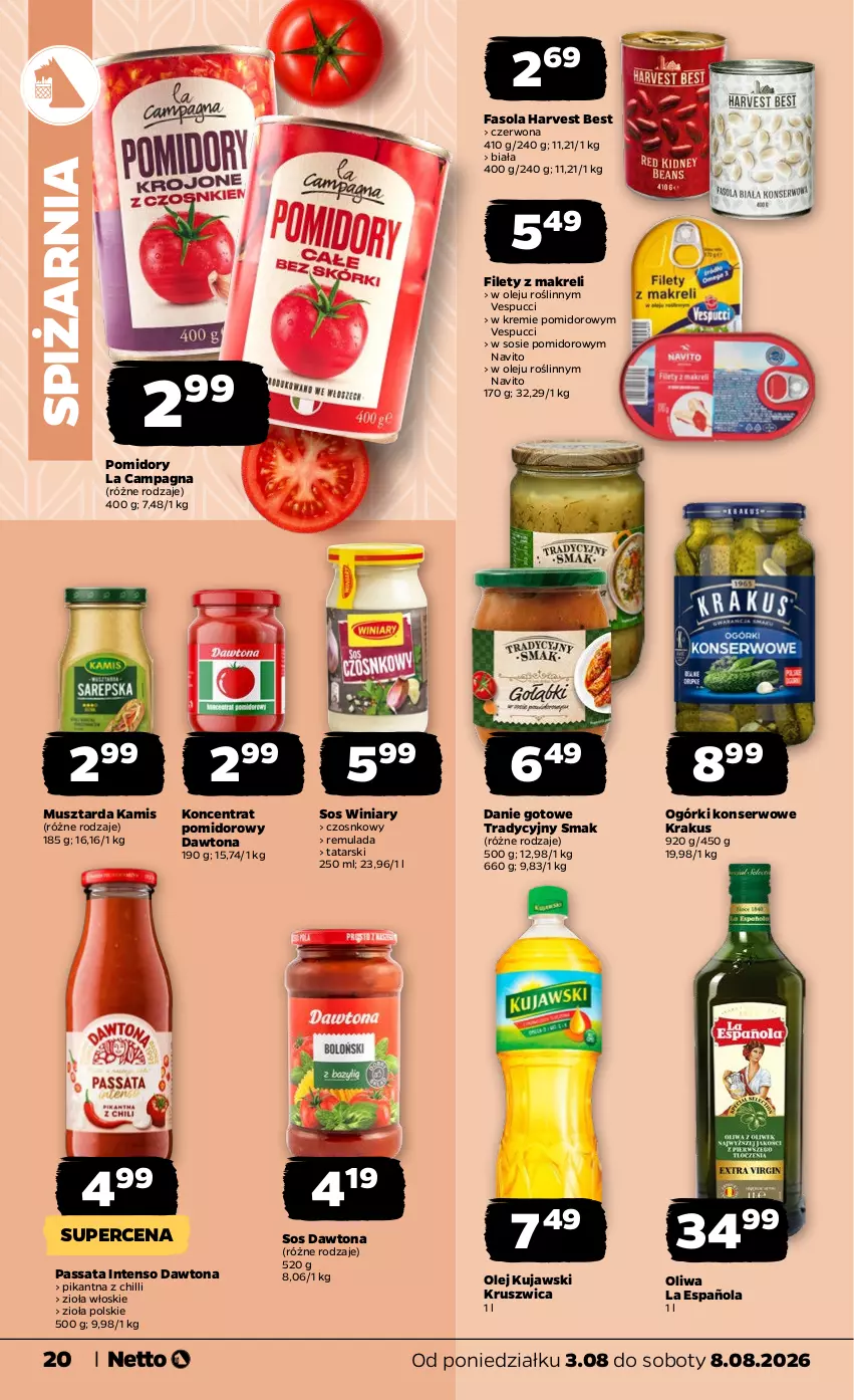 Gazetka promocyjna Netto - Od Poniedziałku - ważna 03.08 do 08.08.2026 - strona 20 - produkty: Danie gotowe, Dawtona, Fa, Fasola, Kamis, Koncentrat pomidorowy, Krakus, Kujawski, Mus, Musztarda, Ogórki konserwowe, Olej, Oliwa, Pomidory, Ser, Sos, Winiary