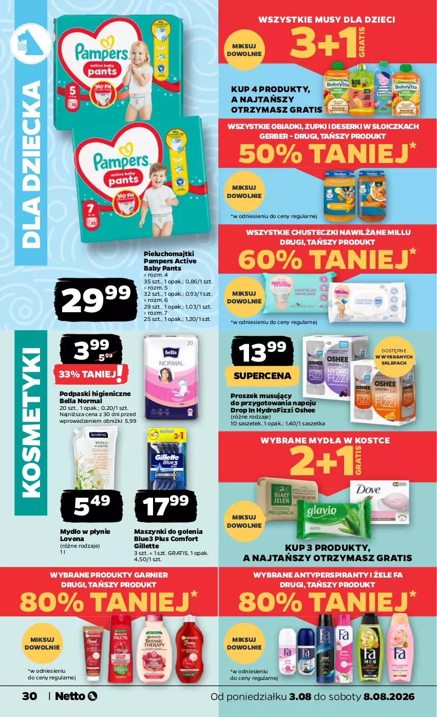 Gazetka promocyjna Netto - Od Poniedziałku - ważna 03.08 do 08.08.2026 - strona 30 - produkty: Antyperspirant, Bell, Bella, Chusteczki, Deser, Dzieci, Fa, Garnier, Gerber, Gillette, Gra, Majtki, Mus, Mydło, Mydło w płynie, Oshee, Pampers, Pieluchomajtki, Podpaski, Ser
