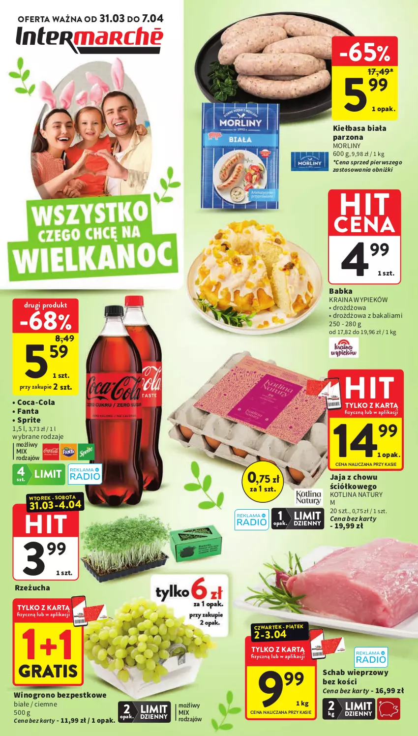 Gazetka promocyjna Intermarche - Gazetka promocyjna - ważna 31.03 do 07.04.2026 - strona 1 - produkty: Babka, Coca-Cola, Fa, Fanta, Gra, Jaja, Kiełbasa, Kiełbasa biała, Kotlin, Morliny, Rzeżucha, Schab wieprzowy, Sprite, Wino