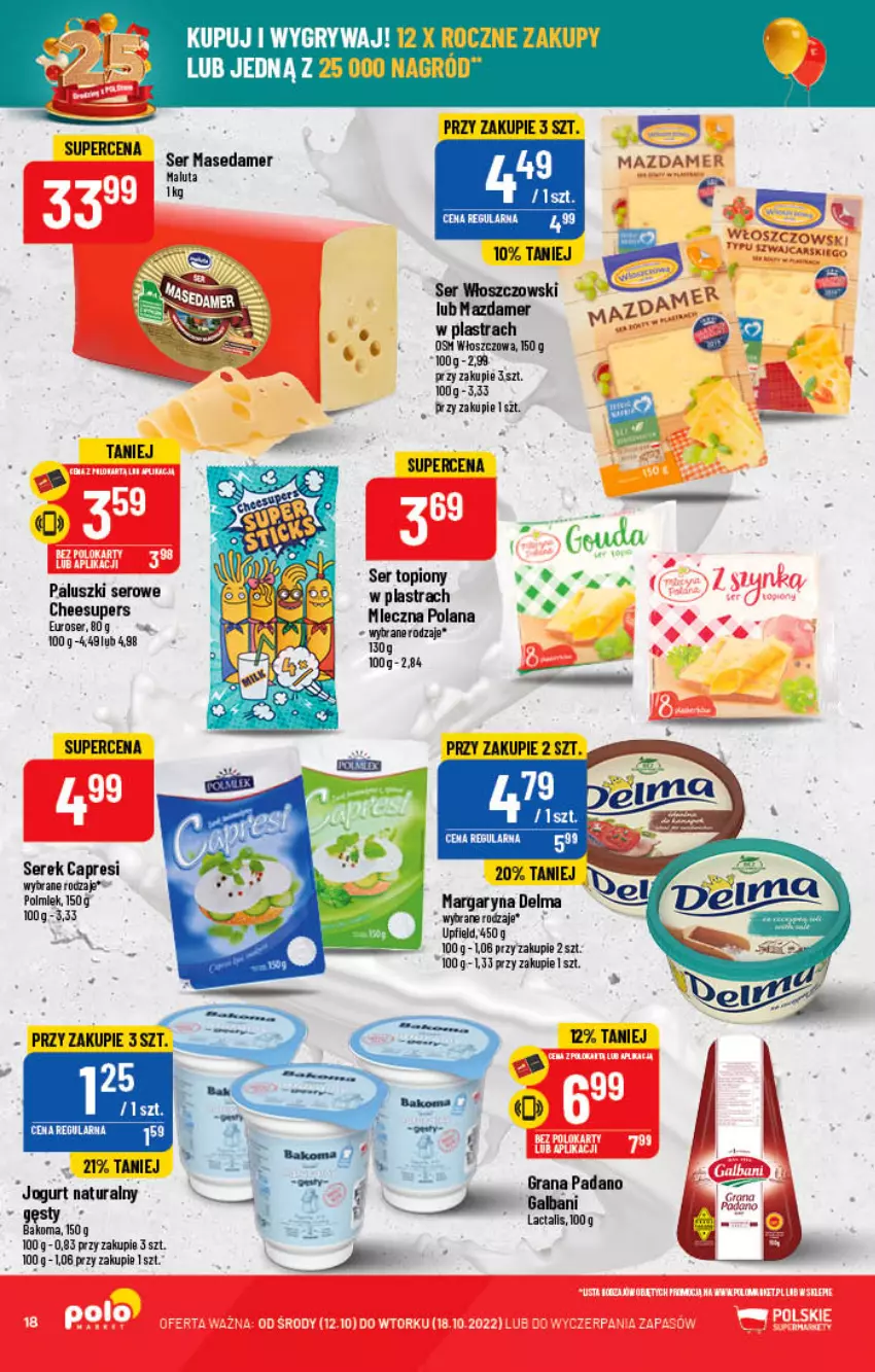 Gazetka promocyjna PoloMarket - Gazetka pomocyjna - ważna 12.10 do 18.10.2022 - strona 18 - produkty: Bakoma, Delma, Edam, Gry, Jogurt, Jogurt naturalny, LANA, Margaryna, Mazdamer, Polmiek, Ser, Serek, Top, Włoszczowski