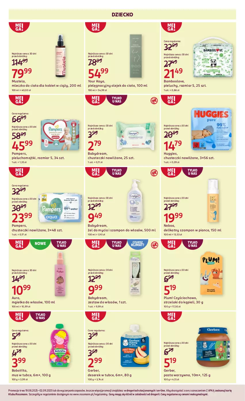 Gazetka promocyjna Rossmann - 19 sierpnia - ważna 19.08 do 02.09.2025 - strona 12 - produkty: Babydream, BoboVita, Chusteczki, Deser, Gerber, Huggies, Majtki, Mleczko, Mleczko do ciała, Mus, Mustela, Olej, Olejek do ciała, Pampers, Pasta warzywna, Pieluchomajtki, Pieluchy, Ser, Serek, Szampon