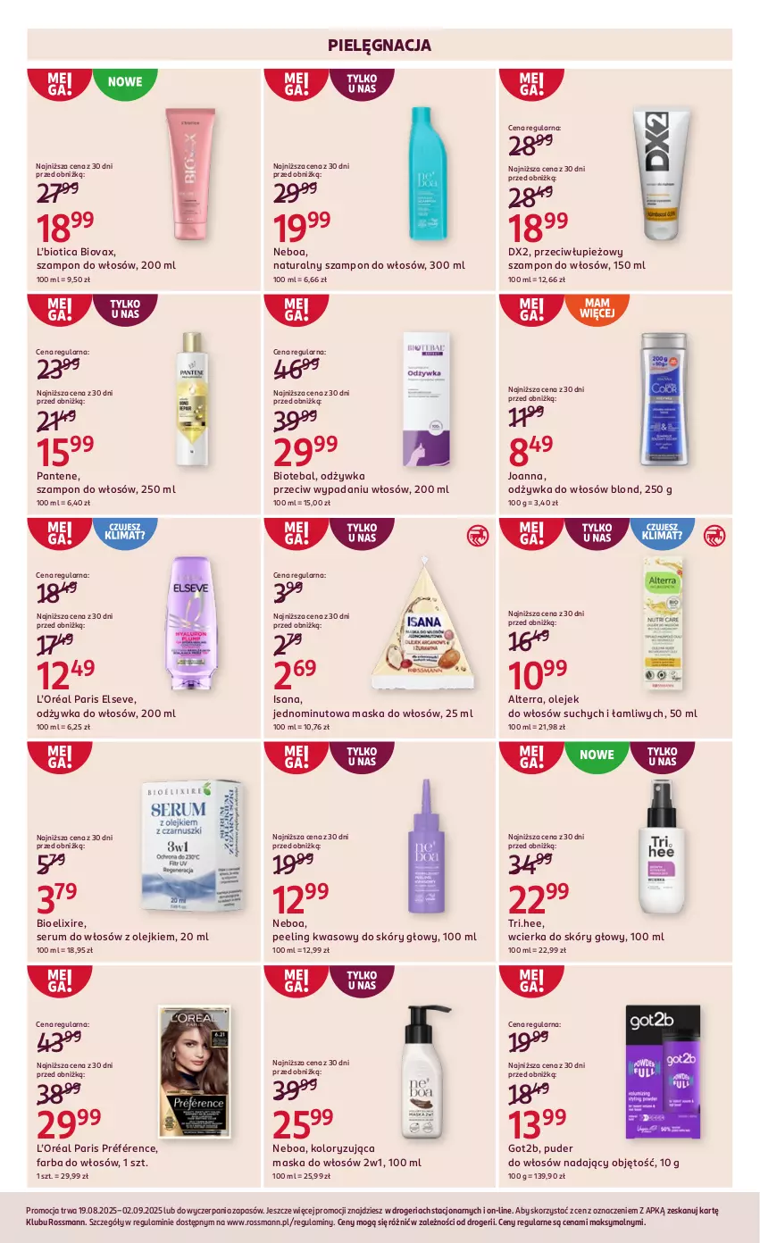 Gazetka promocyjna Rossmann - 19 sierpnia - ważna 19.08 do 02.09.2025 - strona 6 - produkty: Alterra, BIOTEBAL, Biovax, DX2, Elseve, Fa, Farba do włosów, Got2b, Isana, Joanna, L’Oréal, Maska, Maska do włosów, Odżywka, Olej, Pantene, Peeling, Puder, Rum, Ser, Serum, Serum do włosów, Szampon