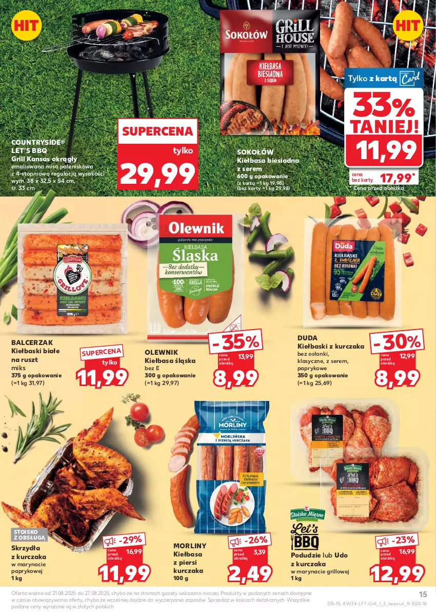Gazetka promocyjna Kaufland - Gazetka tygodnia - ważna 21.08 do 27.08.2025 - strona 15 - produkty: Duda, Grill, Kiełbasa, Kiełbasa biesiadna, Kiełbasa śląska, Kiełbasa z piersi kurczaka, Kiełbaski białe, Kurczak, Morliny, Olewnik, Palenisko, Ser, Sok, Sokołów, Top, Udo z kurczaka