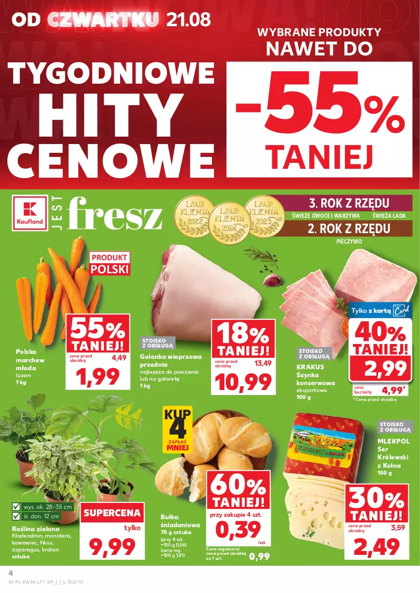 Gazetka promocyjna Kaufland - Gazetka tygodnia - ważna 21.08 do 27.08.2025 - strona 4 - produkty: Bułka, Danio, Gala, Golonka wieprzowa, Krakus, Królewski, Owoce, Piec, Pieczywo, Por, Ser, Sport, Szynka, Szynka konserwowa, Tera, Warzywa