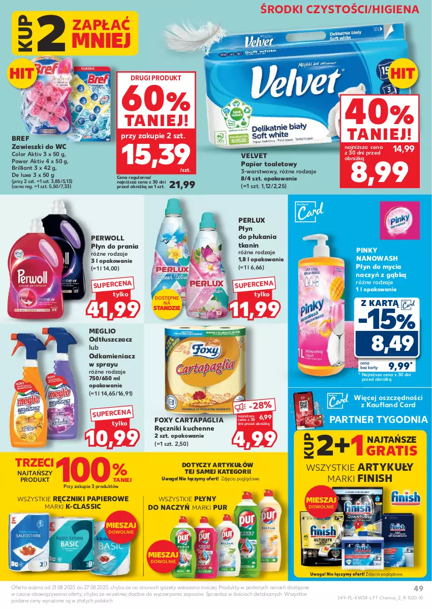 Gazetka promocyjna Kaufland - Gazetka tygodnia - ważna 21.08 do 27.08.2025 - strona 49 - produkty: Bref, Do mycia naczyń, Finish, Foxy, Gra, Odkamieniacz, Odtłuszczacz, Papier, Papier toaletowy, Perwoll, Płyn do mycia, Płyn do mycia naczyń, Płyn do płukania, Płyn do prania, Pur, Ręcznik, Ręczniki papierowe, Velvet, Waga, Zawieszki