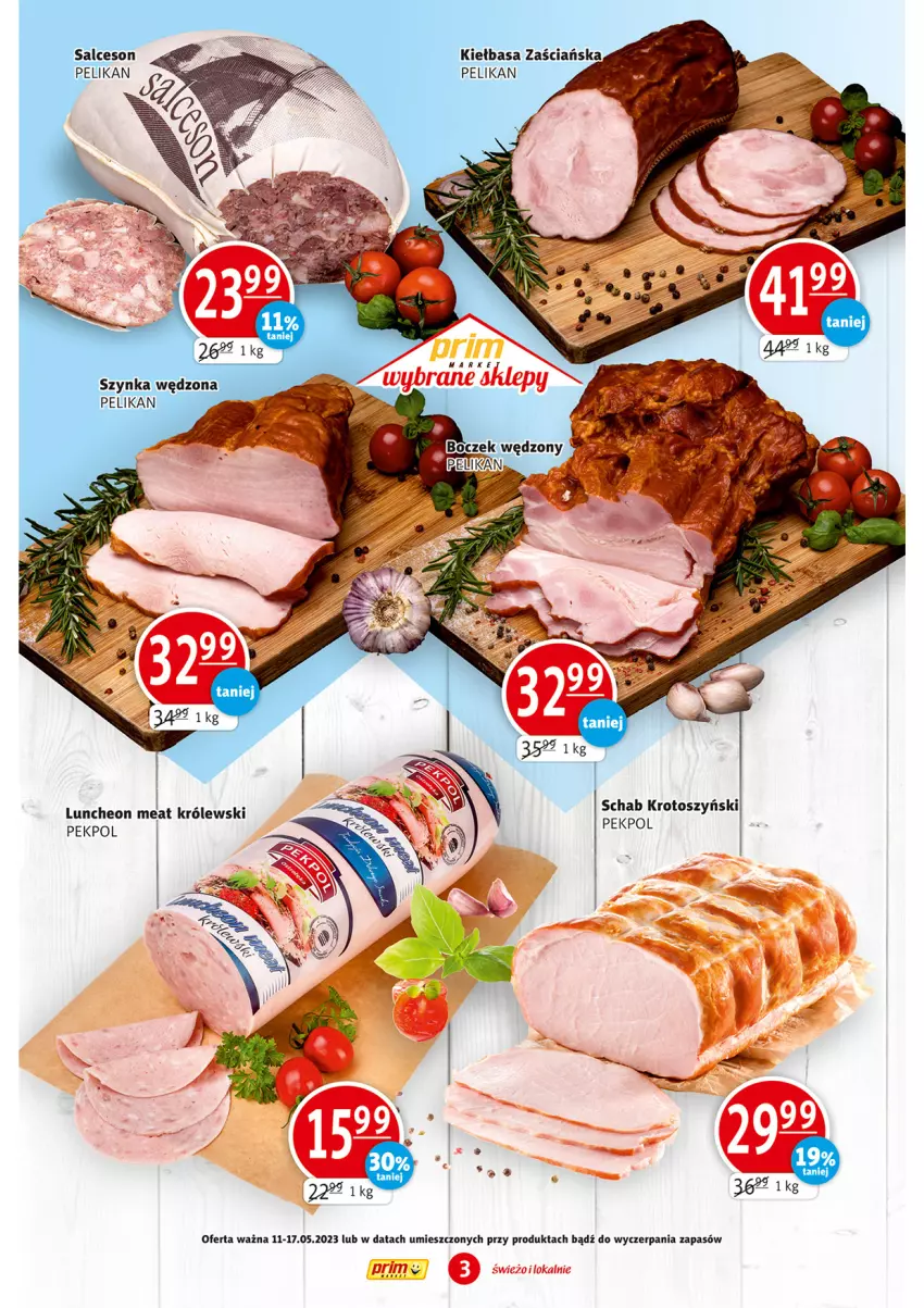 Gazetka promocyjna Prim Market - ważna 11.05 do 17.05.2023 - strona 3 - produkty: Boczek, Kiełbasa, Królewski, Pekpol, Salceson, Schab krotoszyński, Sos, Szynka