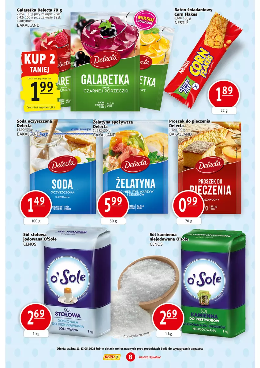 Gazetka promocyjna Prim Market - ważna 11.05 do 17.05.2023 - strona 8 - produkty: Bakalland, Baton, Cenos, Corn flakes, Danio, Delecta, Deser, Gala, Galaretka, Piec, Ser, Soda oczyszczona, Sól