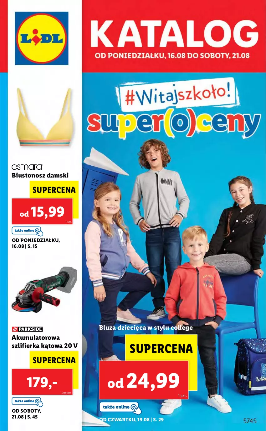 Gazetka promocyjna Lidl - GAZETKA - ważna 16.08 do 21.08.2021 - strona 1 - produkty: Akumulator, Biustonosz, Bluza, Dzieci, Szlifierka, Szlifierka kątowa