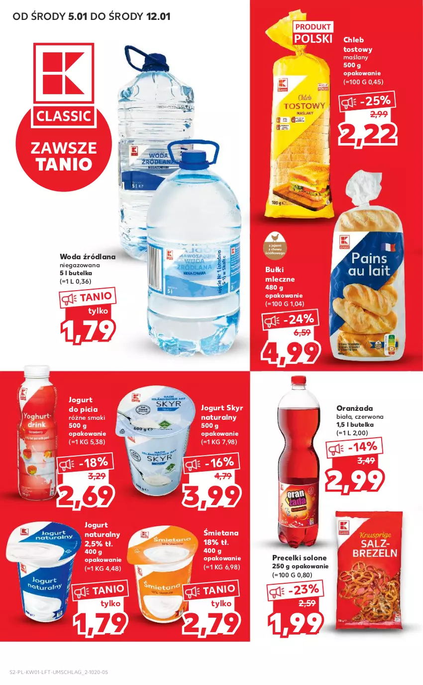 Gazetka promocyjna Kaufland - OFERTA TYGODNIA - ważna 05.01 do 12.01.2022 - strona 2 - produkty: Chleb, Chleb tostowy, Jogurt, Jogurt naturalny, LANA, Oranżada, Precelki, Woda