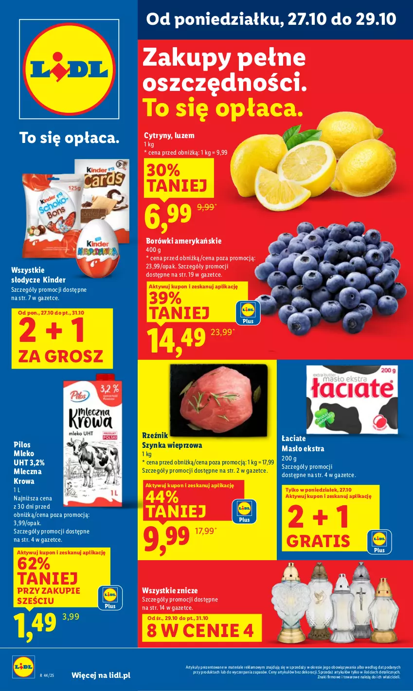 Gazetka promocyjna Lidl - GAZETKA - ważna 27.10 do 29.10.2025 - strona 1 - produkty: Cytryny, Gra, Kinder, Masło, Mleko, Pilos, Szynka, Szynka wieprzowa, Znicz