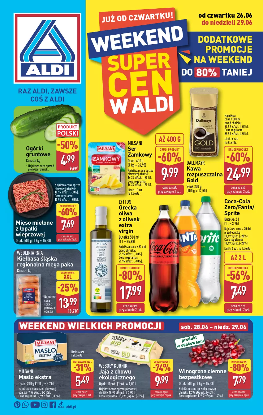 Gazetka promocyjna Aldi - Oferta weekendowa - ważna 26.06 do 29.06.2025 - strona 1 - produkty: Coca-Cola, Dallmayr, Fa, Fanta, Gin, Grunt, Jaja, Kawa, Kawa rozpuszczalna, Kiełbasa, Kiełbasa śląska, Masło, Mięso, Mięso mielone, Mięso mielone z łopatki wieprzowej, Oliwa, Oliwa z oliwek, Ser, Sprite, Wino, Winogrona