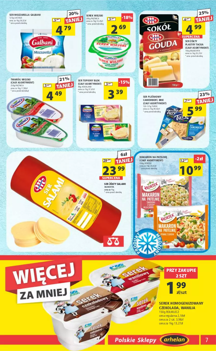 Gazetka promocyjna Arhelan - Gazetka - ważna 28.07 do 06.08.2023 - strona 7 - produkty: Brie, Camembert, Czekolada, Galbani, Hochland, Hortex, Makaron, Mleko, Mlekovita, Mozzarella, Piątnica, Rolmlecz, Salami, Ser, Ser pleśniowy, Ser topiony, Serek, Serek homogenizowany, Serek wiejski, Top, Twaróg, Vita C