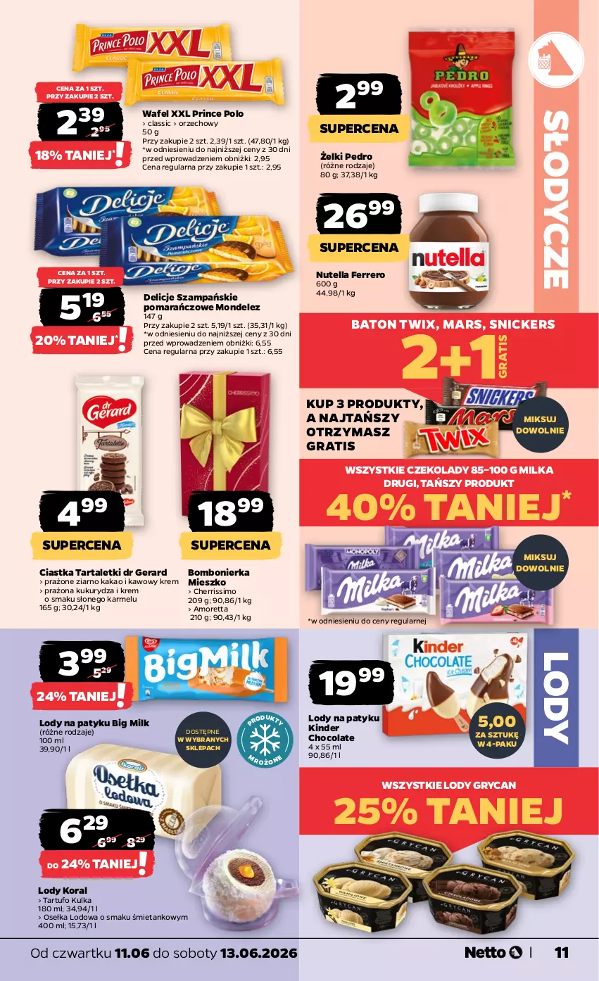 Gazetka promocyjna Netto - Od Czwartku - ważna 11.06 do 13.06.2026 - strona 11 - produkty: Baton, Big Milk, Ciastka, Delicje, Dr Gerard, Ferrero, Gra, Gry, Kakao, Kinder, Kukurydza, Lody, Mars, Milka, Nutella, Prince Polo, Snickers, Tarta, Twix