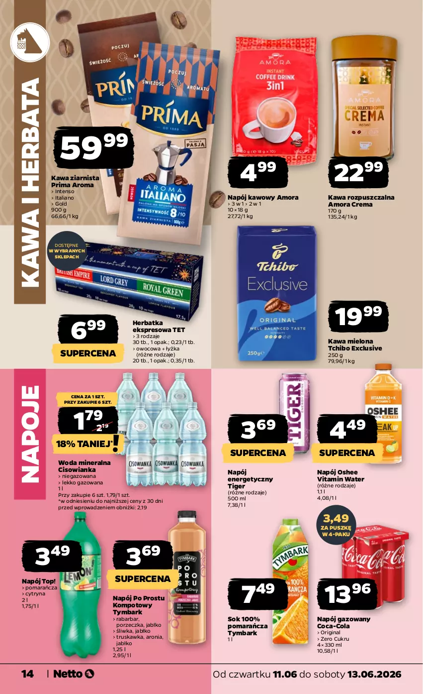 Gazetka promocyjna Netto - Od Czwartku - ważna 11.06 do 13.06.2026 - strona 14 - produkty: Aronia, Cisowianka, Coca-Cola, Gin, Herbata, Kawa, Kawa mielona, Kawa rozpuszczalna, Kawa ziarnista, Napój, Napój energetyczny, Napój gazowany, Napoje, Oshee, Por, Prima, Sok, Tchibo, Tiger, Top, Tymbark, Woda, Woda mineralna