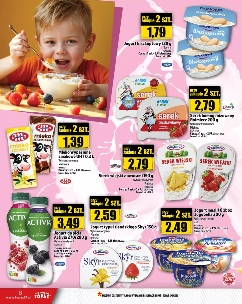 Gazetka promocyjna Topaz - Gazetka - ważna 31.10 do 06.11.2024 - strona 18 - produkty: Activia, Danone, Isla, Jogurt, Mleko, Mus, Piątnica, Rolmlecz, Ser, Serek, Serek homogenizowany, Serek wiejski, Top, Zott