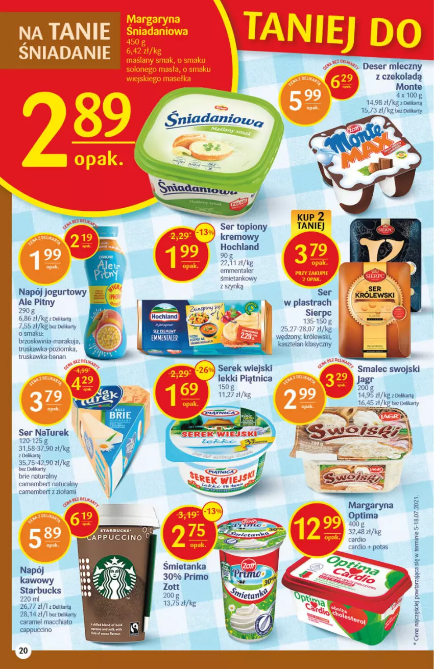 Gazetka promocyjna Delikatesy Centrum - Gazetka Delikatesy Centrum - ważna 09.09 do 15.09.2021 - strona 20 - produkty: Brie, Camembert, Cappuccino, Chia, Deser, Deser mleczny, Emmental, Hochland, Jagr, Jogurt, Margaryna, Monte, Napój, Napój jogurtowy, NaTurek, Optima, Piątnica, Ser, Ser topiony, Serek, Serek wiejski, Smalec, Top