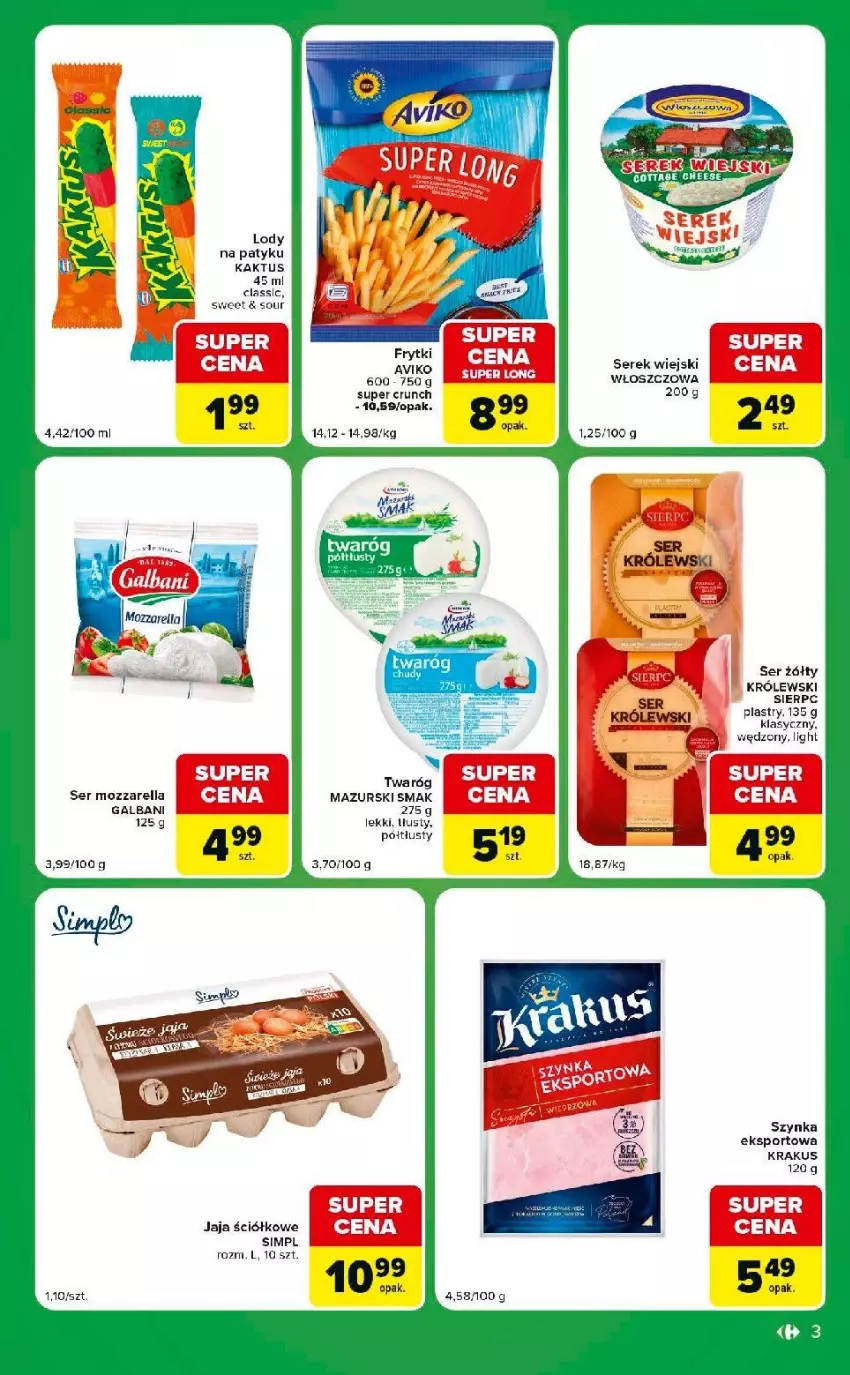 Gazetka promocyjna Carrefour - Gazetka Express w SUMIE ekspresowe zakupy - ważna 25.08 do 31.08.2026 - strona 3 - produkty: Frytki, Galbani, Jaja, Kaktus, Krakus, Królewski, Lody, Mozzarella, Por, Ser, Serek, Serek wiejski, Sport, Szynka, Twaróg, Twaróg półtłusty