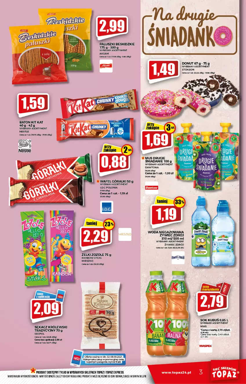 Gazetka promocyjna Topaz - Gazetka - ważna 02.09 do 08.09.2021 - strona 3 - produkty: Aksam, Baton, Beskidzki, Donut, Góralki, Kit Kat, Kubuś, Sok, Top, Woda