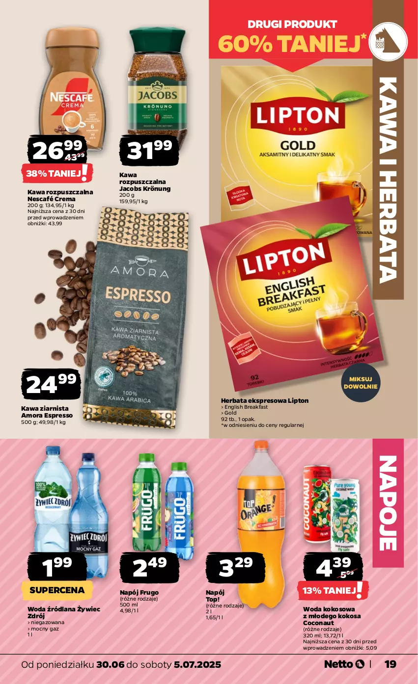 Gazetka promocyjna Netto - Od Poniedziałku - ważna 30.06 do 05.07.2025 - strona 19 - produkty: Fa, Herbata, Jacobs, Jacobs Krönung, Kawa, Kawa rozpuszczalna, Kawa ziarnista, Kokos, LANA, Lipton, Napój, Napoje, Nescafé, Top, Woda