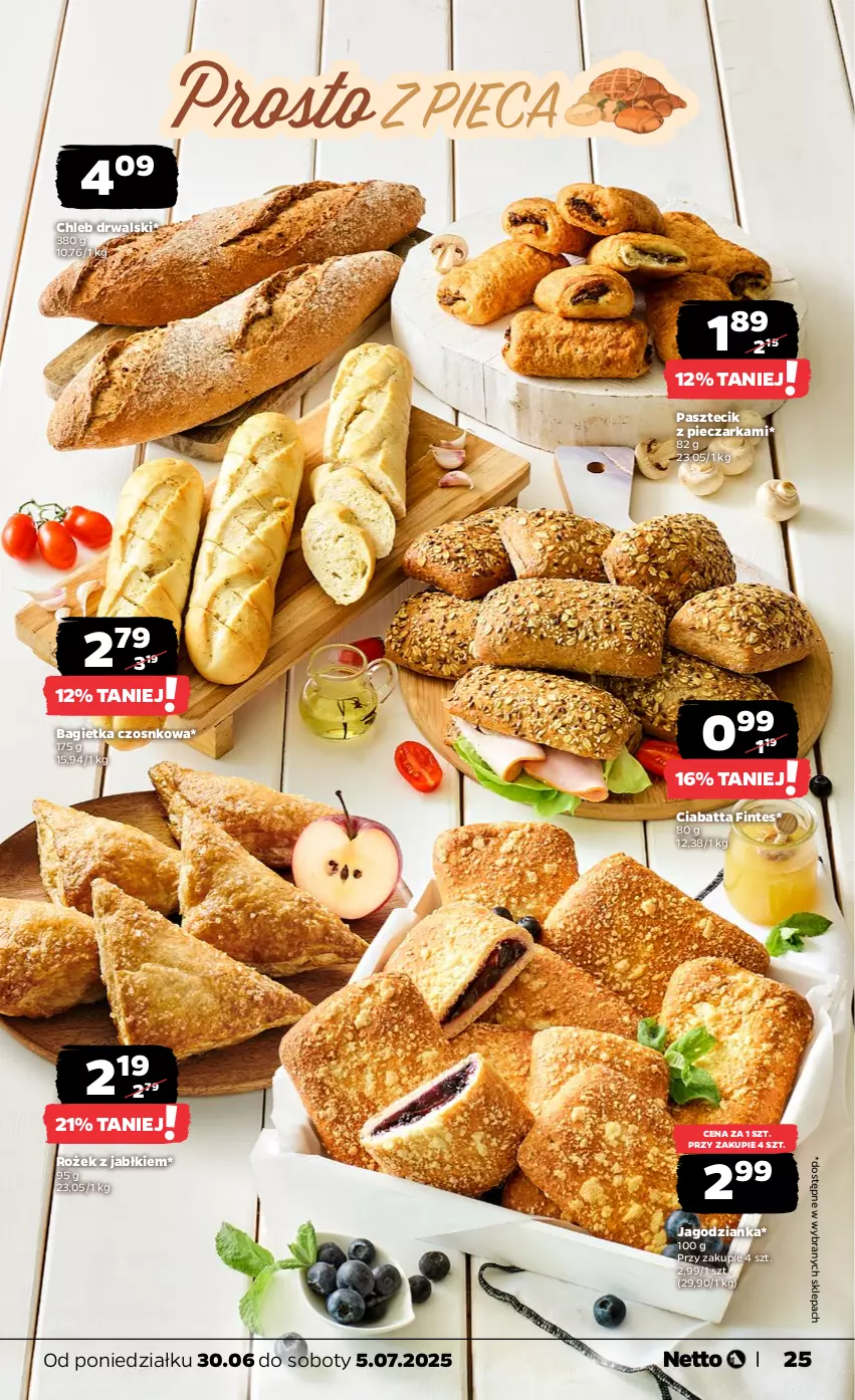 Gazetka promocyjna Netto - Od Poniedziałku - ważna 30.06 do 05.07.2025 - strona 25 - produkty: Bagietka, Bagietka czosnkowa, Chleb, Ciabatta, Jagodzianka, Pasztecik z pieczarkami, Piec, Pieczarka