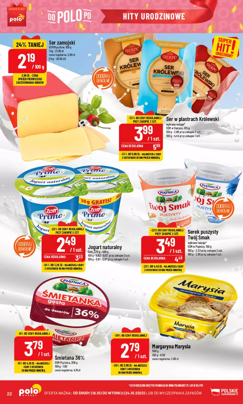 Gazetka promocyjna PoloMarket - Gazetka pomocyjna - ważna 18.10 do 24.10.2023 - strona 22 - produkty: Jogurt, Jogurt naturalny, Królewski, Margaryna, Piątnica, Ser, Serek, Serek puszysty, Twój Smak, Zott