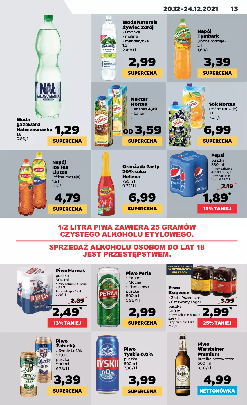 Gazetka promocyjna Netto - Gazetka spożywcza - ważna 20.12 do 24.12.2021 - strona 13 - produkty: Ananas, Gra, Harnaś, Hellena, Hortex, Ice tea, Książęce, Limonka, Lipton, Nałęczowianka, Napój, Nektar, Oranżada, Pepsi, Perła, Piwa, Piwo, Por, Sok, Tymbark, Tyskie, Woda, Woda gazowana