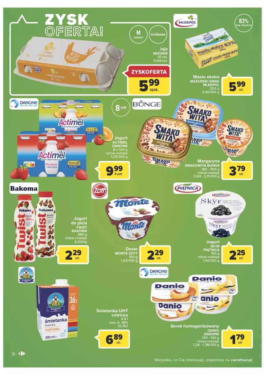 Gazetka promocyjna Carrefour - Gazetka Dla naszych skarbów - ważna 15.02 do 26.02.2022 - strona 6 - produkty: Actimel, Bakoma, Danio, Danone, Deser, Jaja, Jogurt, Margaryna, Masło, Piątnica, Ser, Serek, Serek homogenizowany, Smakowita