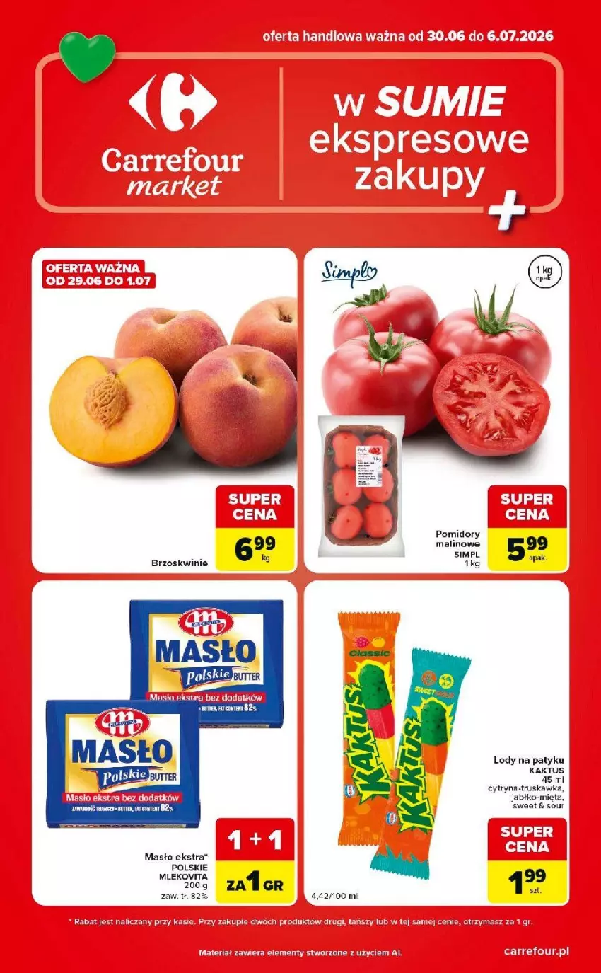 Gazetka promocyjna Carrefour - Gazetka Market w SUMIE ekspresowe zakupy - ważna 30.06 do 06.07.2026 - strona 1 - produkty: Brzoskwinie, Kaktus, Lody, Masło, Mięta, Mleko, Mlekovita, Pomidory