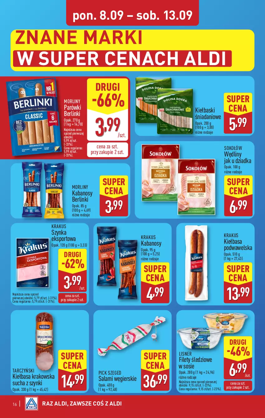 Gazetka promocyjna Aldi - Pełna oferta - ważna 08.09 do 13.09.2025 - strona 16 - produkty: Berlinki, Danio, Kabanos, Kiełbasa, Kiełbasa krakowska, Kiełbasa podwawelska, Krakus, Lisner, Morliny, Parówki, Por, Salami, Sok, Sokołów, Sos, Sport, Szynka, Tarczyński, Wawel