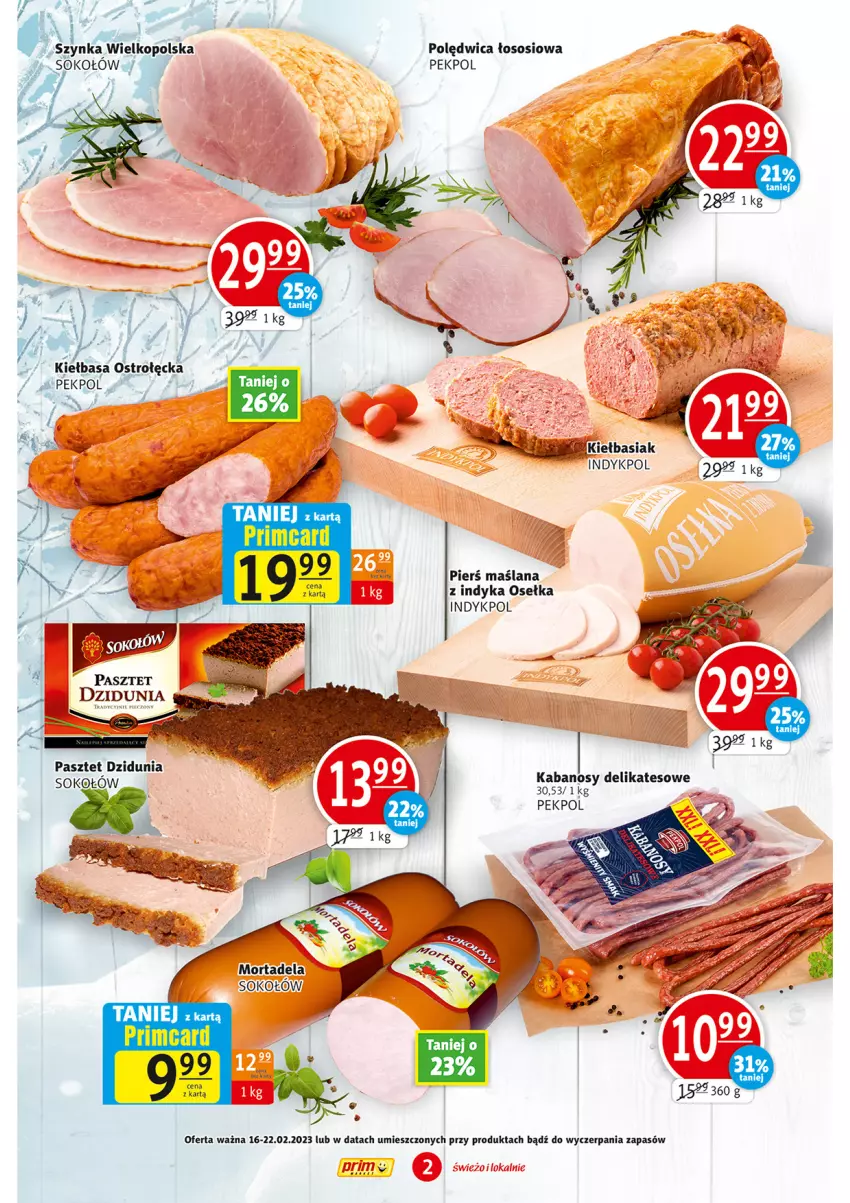 Gazetka promocyjna Prim Market - ważna 16.02 do 22.02.2023 - strona 2 - produkty: Basia, Kabanos, Kiełbasa, LANA, Pasztet, Pekpol, Polędwica, Sok, Sokołów, Sos, Szynka