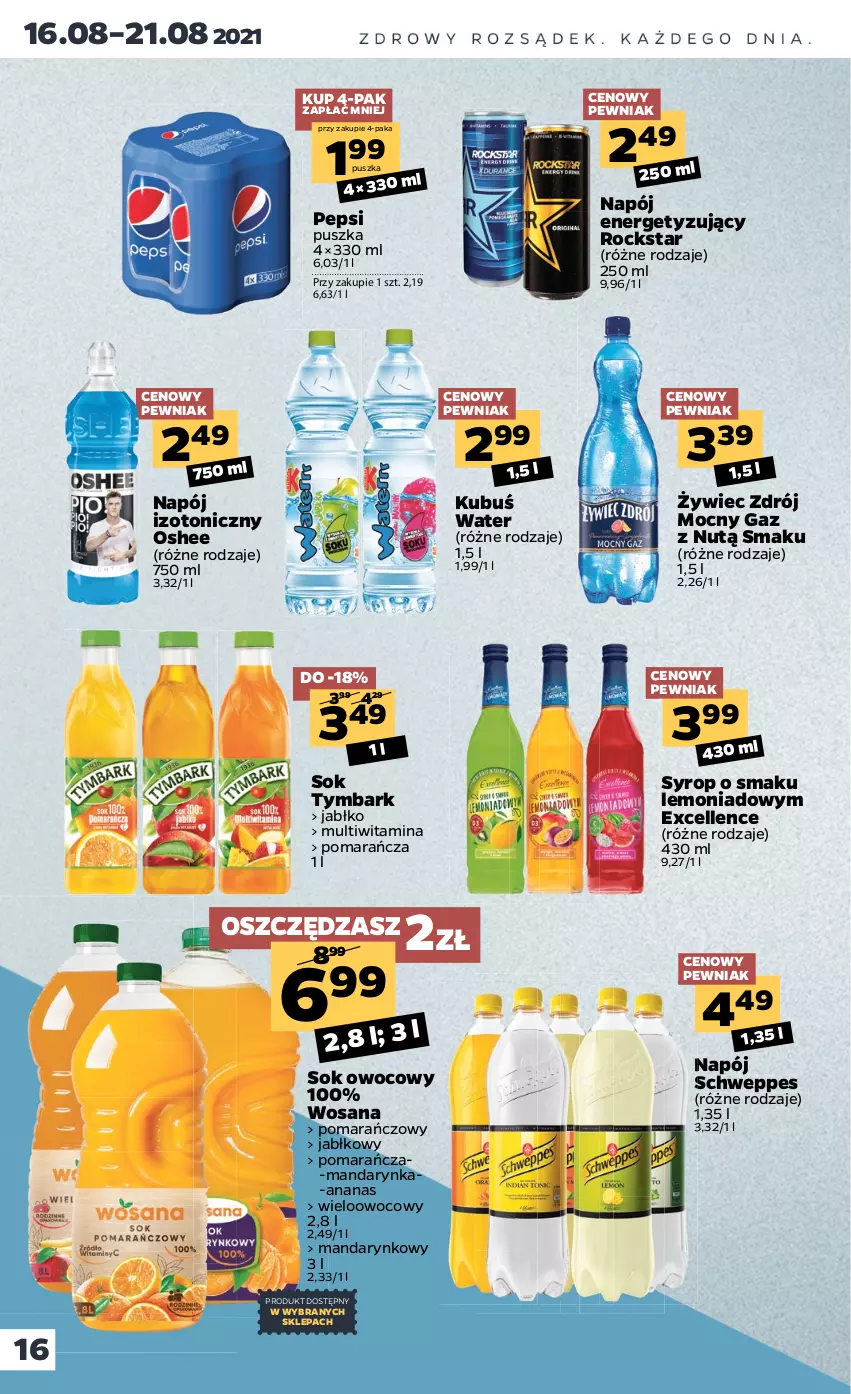 Gazetka promocyjna Netto - Gazetka spożywcza - ważna 16.08 do 21.08.2021 - strona 16 - produkty: Ananas, Kubuś, Napój, Napój izotoniczny, Oshee, Pepsi, Schweppes, Sok, Syrop, Tymbark, Wosana