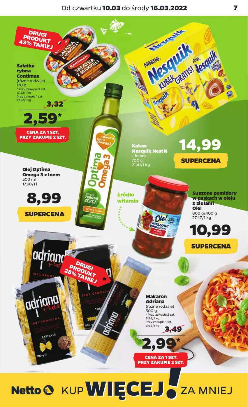 Gazetka promocyjna Netto - Gazetka spożywcza 10.03-16.03 - ważna 10.03 do 16.03.2022 - strona 7 - produkty: Kakao, Kubek, Makaron, Nesquik, Nestlé, Ole!, Olej, Optima, Pomidory, Sałat, Sałatka, Suszone pomidory