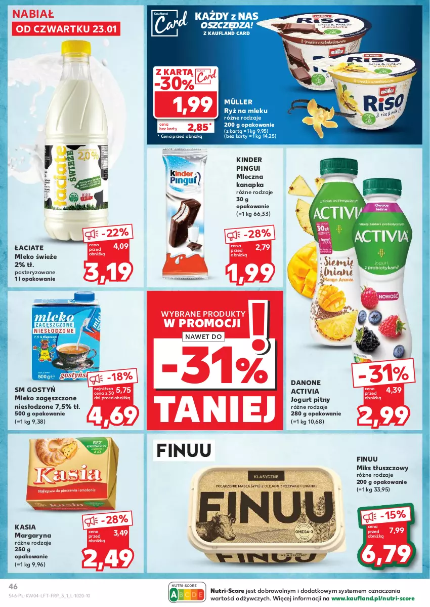 Gazetka promocyjna Kaufland - Gazetka tygodnia - ważna 23.01 do 29.01.2025 - strona 46 - produkty: Activia, Danone, Finuu, Jogurt, Jogurt pitny, Kasia, Kinder, Margaryna, Miks tłuszczowy, Mleczna kanapka, Mleko, Mleko zagęszczone, Müller, Ryż, Ryż na mleku