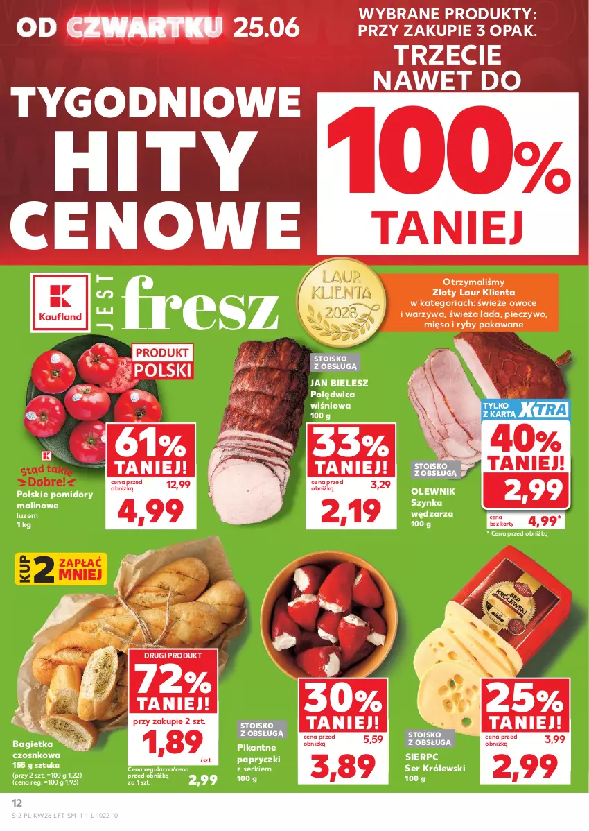 Gazetka promocyjna Kaufland - Gazetka tygodnia - ważna 25.06 do 01.07.2026 - strona 12 - produkty: Bagietka, Bagietka czosnkowa, Królewski, Laur, Mięso, Olewnik, Owoce, Piec, Pieczywo, Polędwica, Pomidory, Ser, Szynka, Warzywa