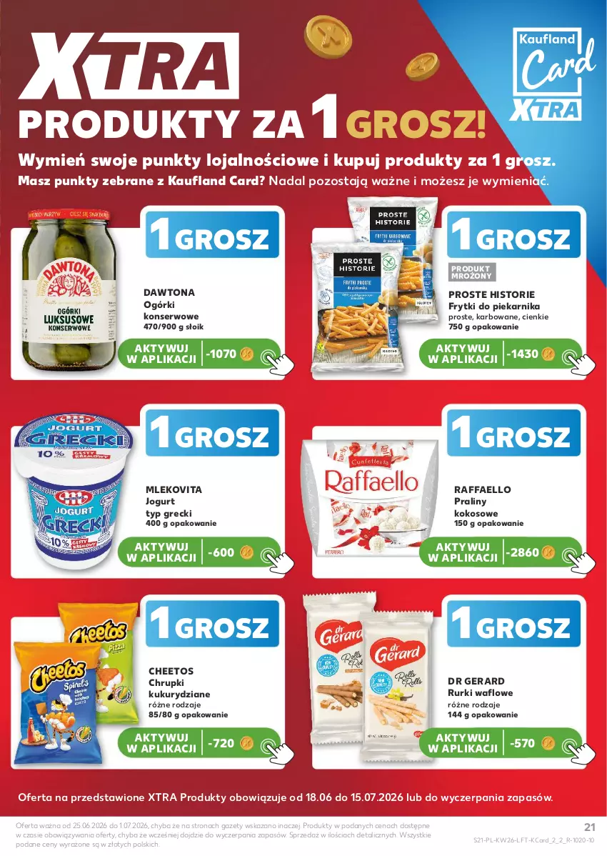 Gazetka promocyjna Kaufland - Gazetka tygodnia - ważna 25.06 do 01.07.2026 - strona 21 - produkty: Cheetos, Chrupki, Dawtona, Dr Gerard, Fa, Frytki, Jogurt, Kokos, Mleko, Mlekovita, Ogórki konserwowe, Piekarnik, Praliny, Raffaello, Rurki, Ser
