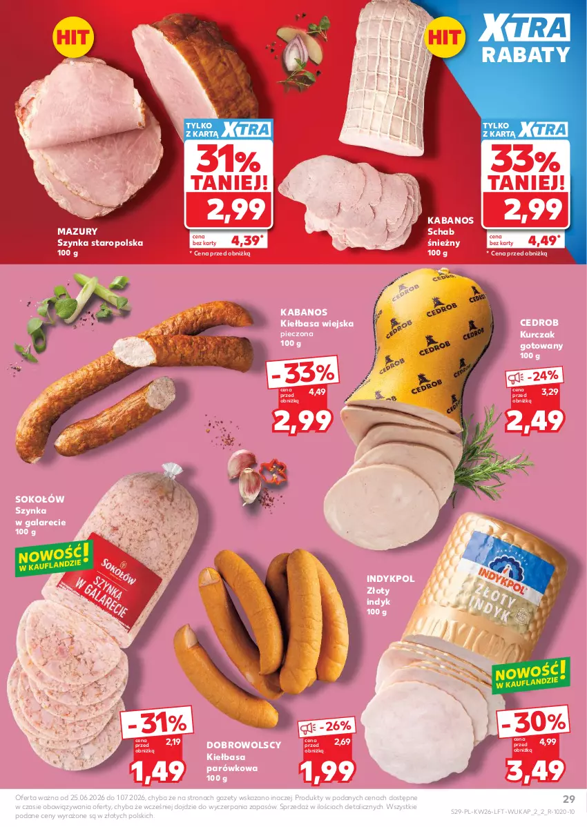 Gazetka promocyjna Kaufland - Gazetka tygodnia - ważna 25.06 do 01.07.2026 - strona 29 - produkty: Gala, Kabanos, Kiełbasa, Kiełbasa wiejska, Kurczak, Kurczak gotowany, Piec, Sok, Sokołów, Szynka