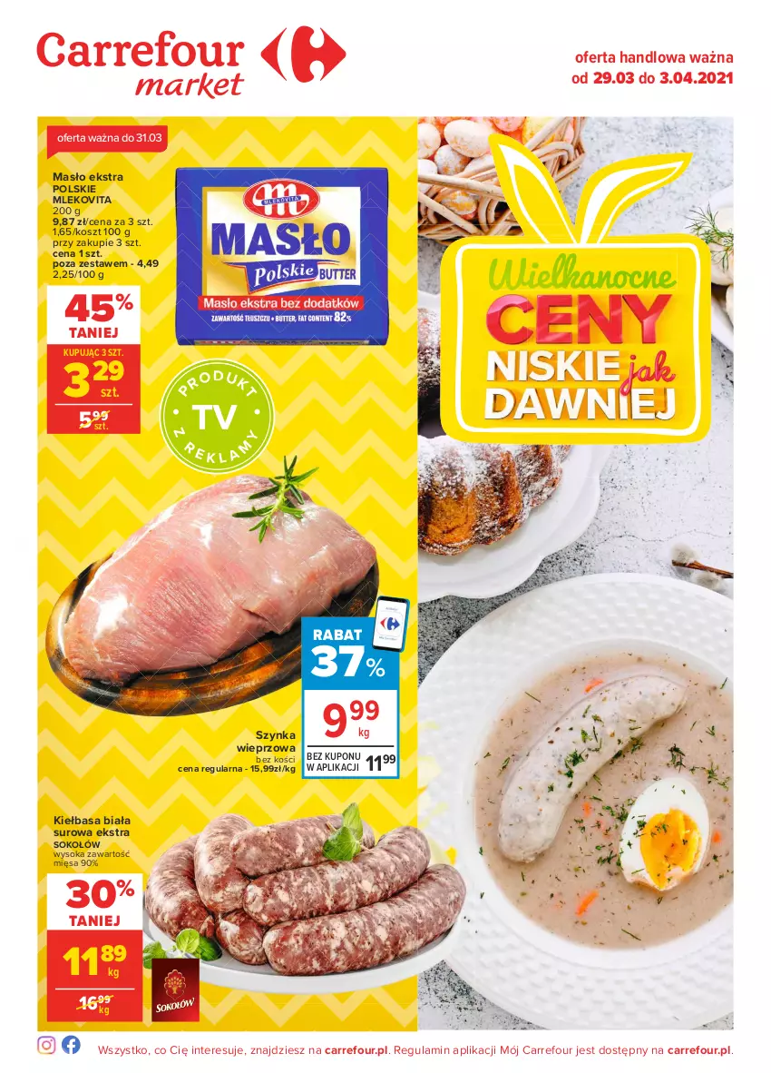 Gazetka promocyjna Carrefour - Gazetka Market - ważna 28.03 do 03.04.2021 - strona 1 - produkty: Kiełbasa, Kiełbasa biała, Kosz, Masło, Mleko, Mlekovita, Sok, Sokołów, Szynka, Szynka wieprzowa