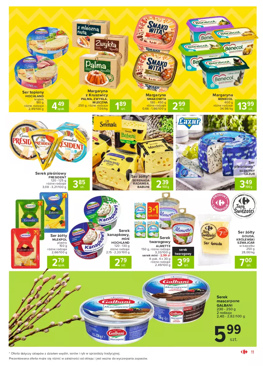 Gazetka promocyjna Carrefour - Gazetka Market - ważna 28.03 do 03.04.2021 - strona 11 - produkty: Almette, Babuni, Benecol, Galbani, Gouda, Hochland, Kawa, Królewski, Lazur, Margaryna, Mascarpone, Palma, Radamer, Ser, Ser pleśniowy, Ser topiony, Serek, Serek kanapkowy, Serek twarogowy, Smakowita, Top