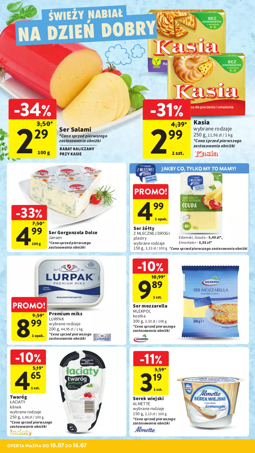 Gazetka promocyjna Intermarche - Gazetka promocyjna - ważna 10.07 do 16.07.2025 - strona 23 - produkty: Almette, Edam, Ementaler, Gorgonzola, Gouda, Kasia, Lurpak, Mozzarella, Salami, Ser, Ser salami, Serek, Serek wiejski, Twaróg