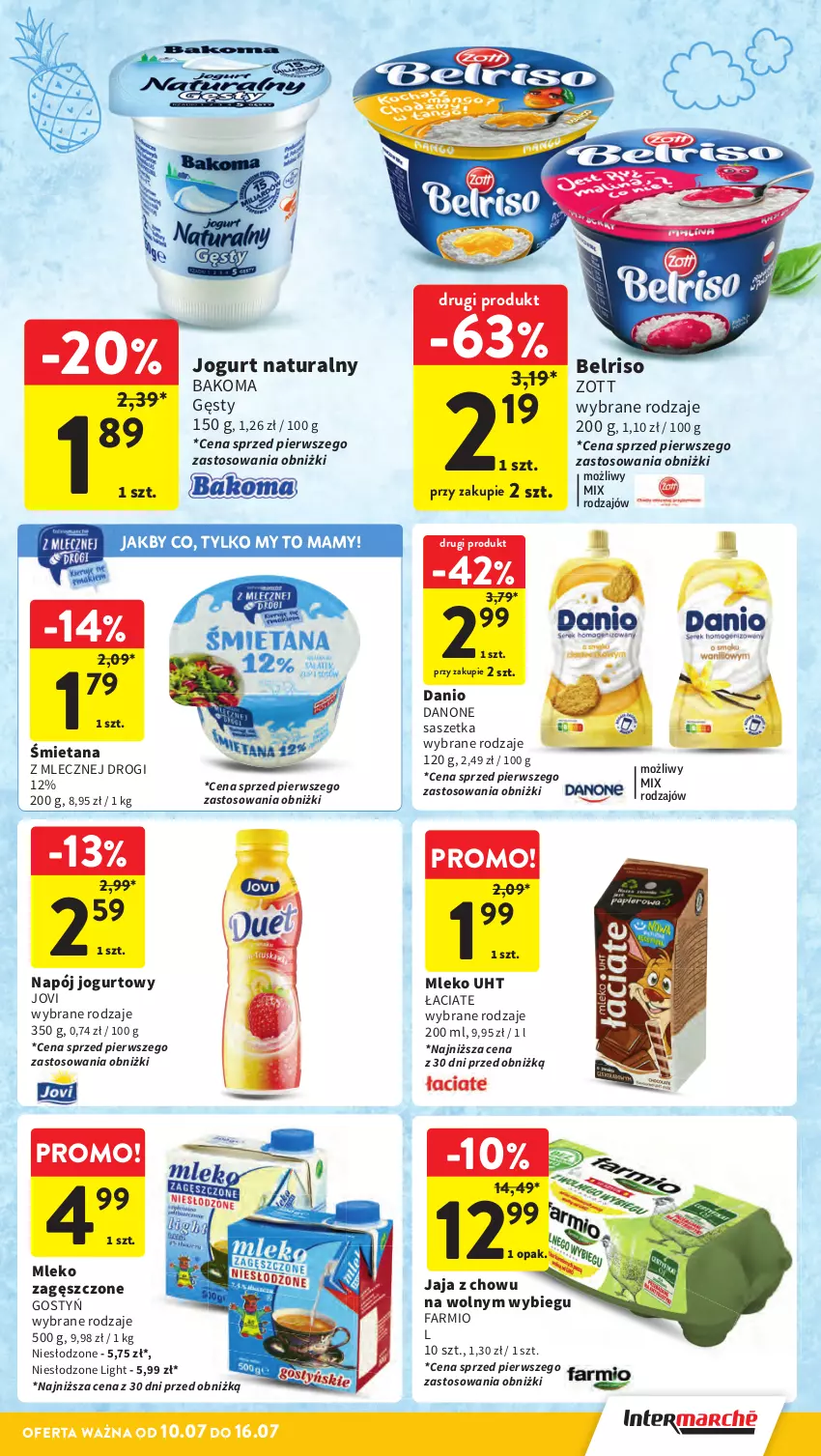 Gazetka promocyjna Intermarche - Gazetka promocyjna - ważna 10.07 do 16.07.2025 - strona 24 - produkty: Bakoma, Belriso, Danio, Danone, Fa, Jaja, Jogurt, Jogurt naturalny, Mleko, Mleko zagęszczone, Napój, Napój jogurtowy, Zott