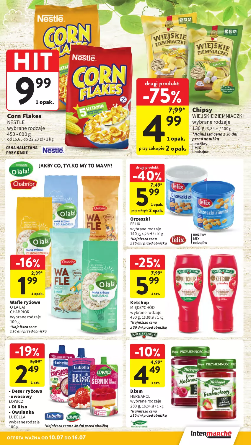 Gazetka promocyjna Intermarche - Gazetka promocyjna - ważna 10.07 do 16.07.2025 - strona 30 - produkty: Bell, Bella, Chabrior, Chipsy, Corn flakes, Deser, Dżem, Felix, Herbapol, Ketchup, Lubella, Orzeszki, Owsianka, Ryż, Ser