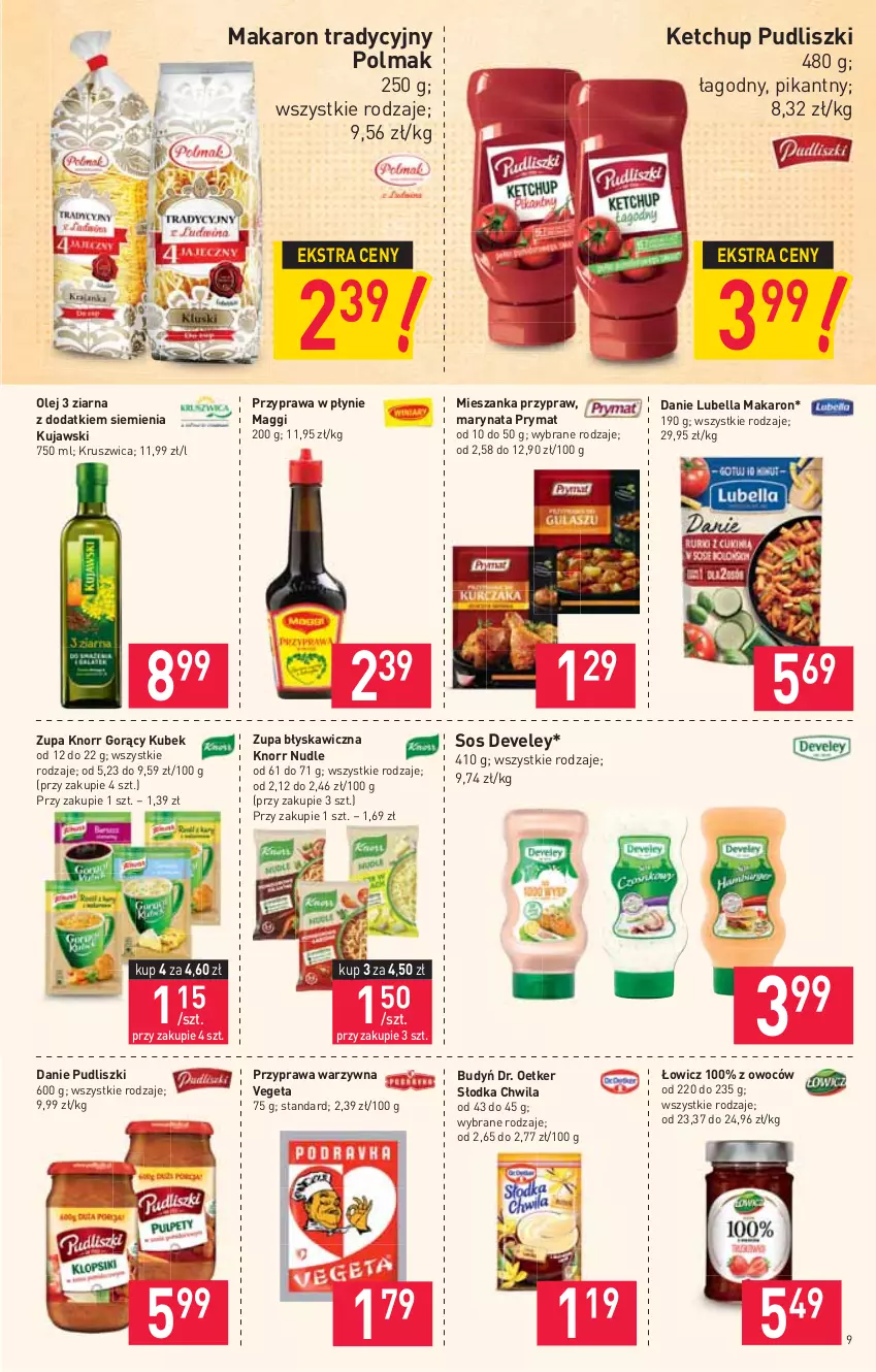 Gazetka promocyjna Stokrotka - Market - ważna 14.10 do 20.10.2021 - strona 9 - produkty: Bell, Bella, Budyń, Dr. Oetker, Ketchup, Knorr, Kubek, Kujawski, Lubella, Maggi, Makaron, Olej, Olma, Prymat, Przyprawa w płynie, Pudliszki, Słodka Chwila, Sos, Vegeta, Zupa