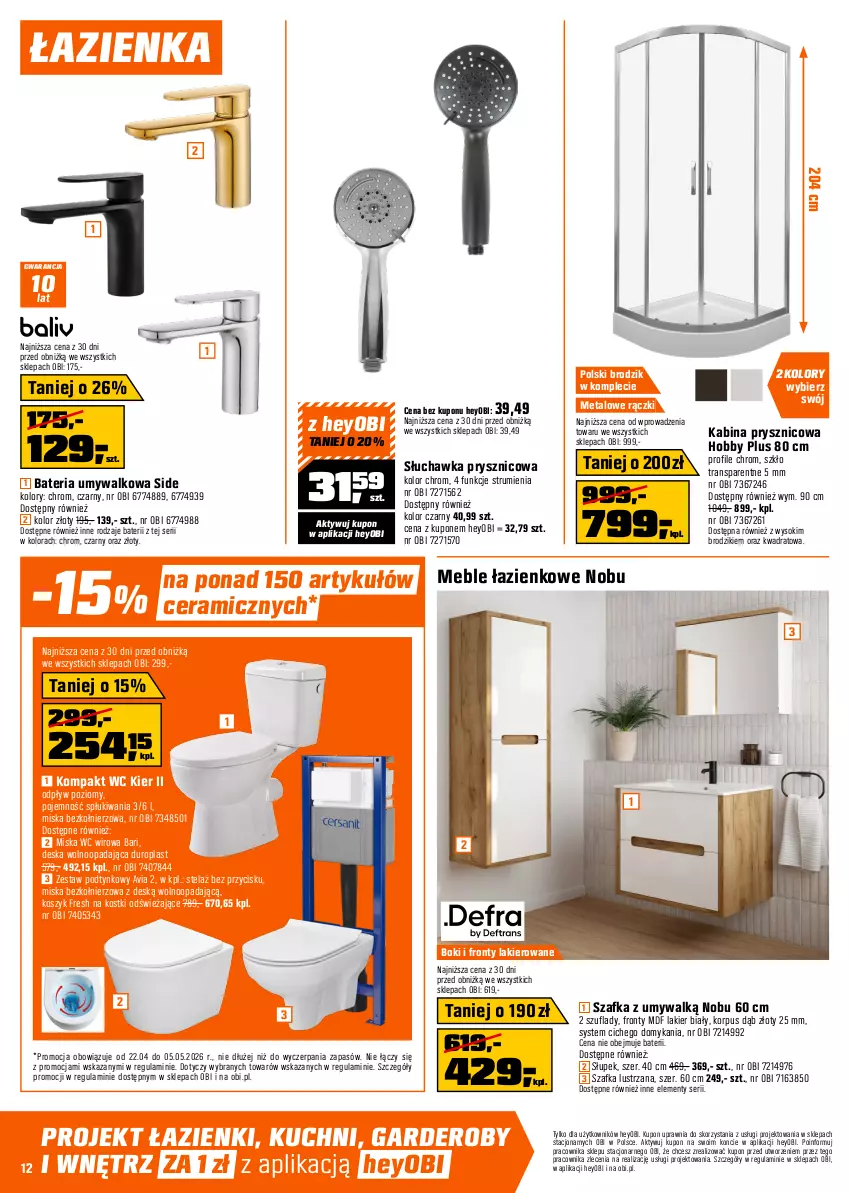 Gazetka promocyjna Obi - Gazetka OBI - ważna 22.04 do 05.05.2026 - strona 12 - produkty: Bateria, Bateria umywalkowa, Brodzik, Deska wolnoopadająca, Dulux, Dźwig, Fa, Farba akrylowa, Farba lateksowa, Hobby, Kabina prysznicowa, Kompakt WC, Kosz, Lakier, Lazur, Meble, Meble łazienkowe, Miska, Por, Regał, Regał metalowy, Rum, Ser, Słuchawka prysznicowa, Słupek, Sok, Szafka, Tran