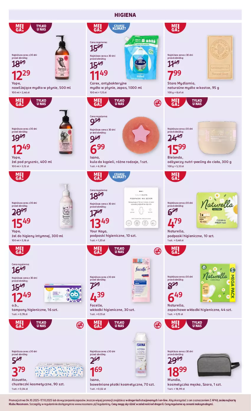 Gazetka promocyjna Rossmann - 4 października - ważna 04.10 do 17.10.2025 - strona 7 - produkty: Alouette, Antybakteryjne mydło, Bielenda, Chusteczki, Chusteczki kosmetyczne, Fa, Facelle, Isana, Kosmetyczka, Kula do kąpieli, Mydło, Mydło w płynie, Naturell, Naturella, O.B., Peeling, Płatki kosmetyczne, Podpaski, Tampony, Wkładki, Yope