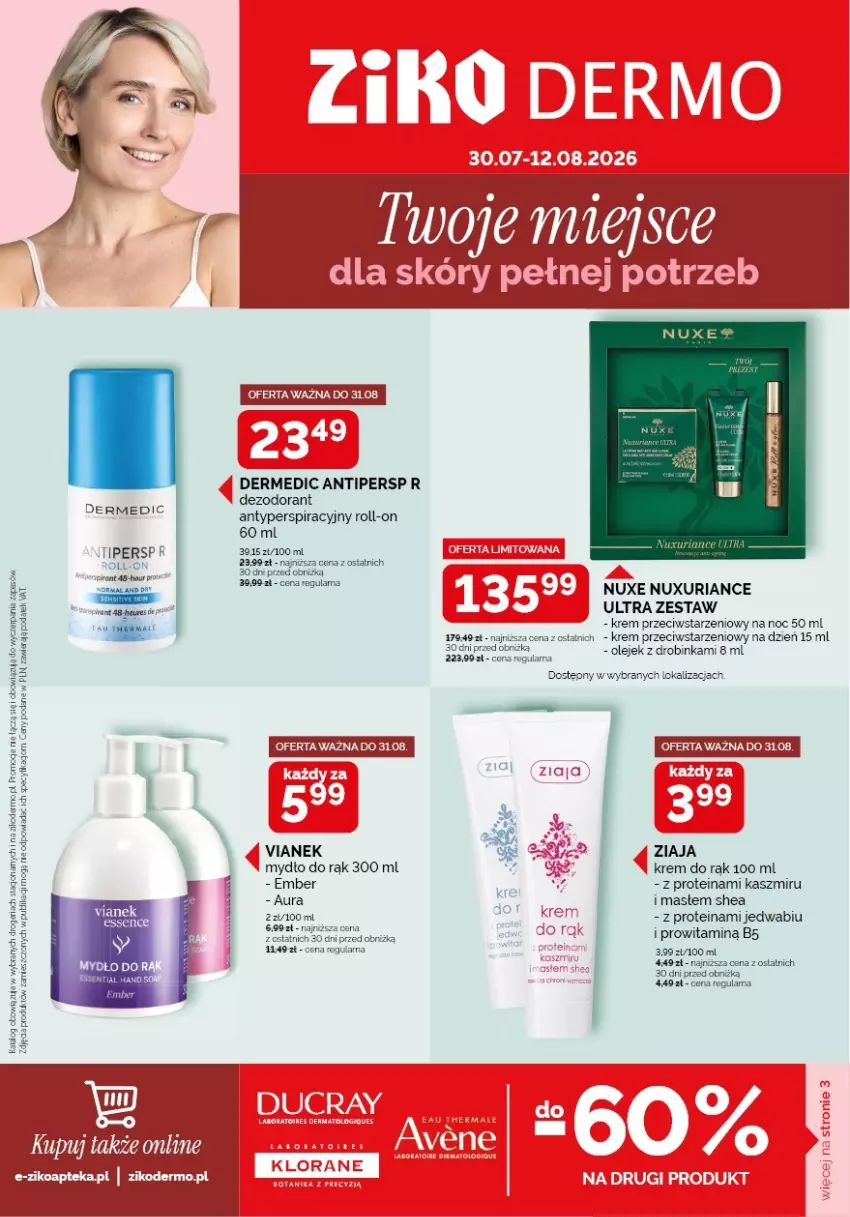 Gazetka promocyjna Ziko - Gazetka Ziko Dermo - ważna 30.07 do 12.08.2026 - strona 1 - produkty: Apteka, Dermedic, Dezodorant, Fa, Inka, Klorane, Krem do rąk, Mydło, Nuxe, Por, Top, Ziaja
