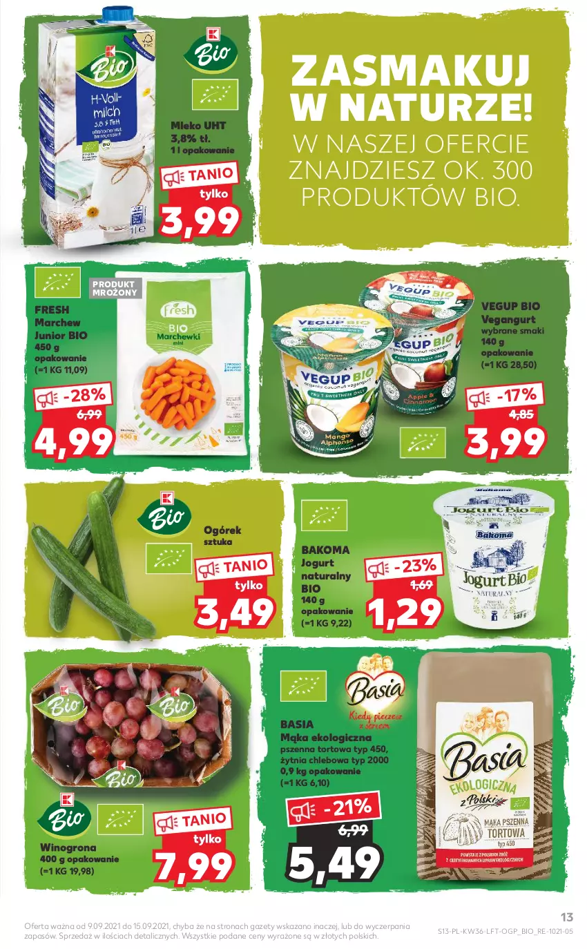 Gazetka promocyjna Kaufland - OFERTA TYGODNIA - ważna 09.09 do 15.09.2021 - strona 13 - produkty: Bakoma, Basia, Chleb, Jogurt, Jogurt naturalny, Mąka, Mleko, Ogórek, Vegangurt, Wino, Winogrona