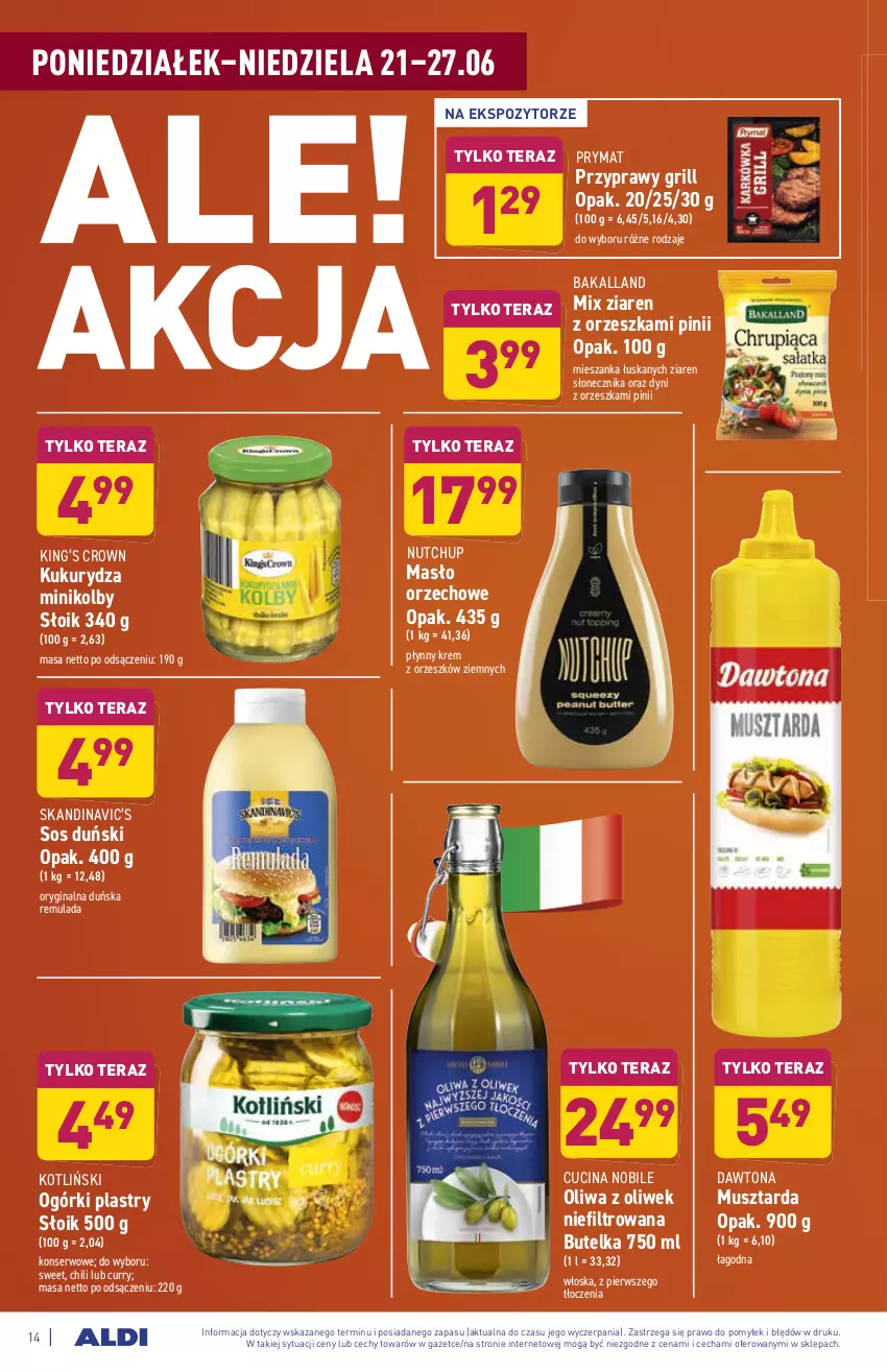 Gazetka promocyjna Aldi - ważna 21.06 do 26.06.2021 - strona 14 - produkty: Bakalland, Dawtona, Gin, Grill, King’s Crown, Kukurydza, Masło, Masło orzechowe, Mus, Musztarda, Oliwa z oliwek, Prymat, Przyprawy, Ser, Skandinavic’s, Sos, Tera