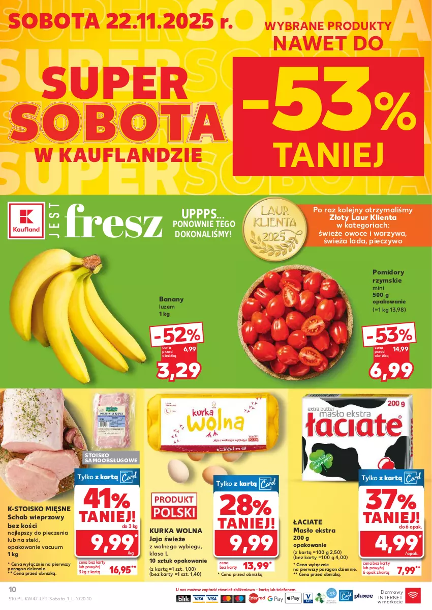 Gazetka promocyjna Kaufland - Gazetka tygodnia - ważna 20.11 do 26.11.2025 - strona 10 - produkty: Banany, Jaja, Laur, Masło, Olej, Owoce, Piec, Pieczywo, Pomidory, Schab wieprzowy, Stek, Warzywa
